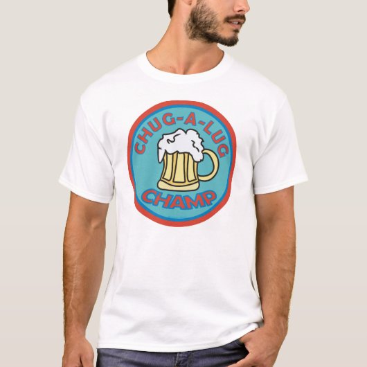 Chug-A-Lug Champ T-Shirt (Vorderseite)