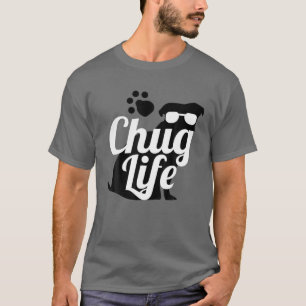 Chug Life Funny Niedlich Hund Animal Lover Design T-Shirt
