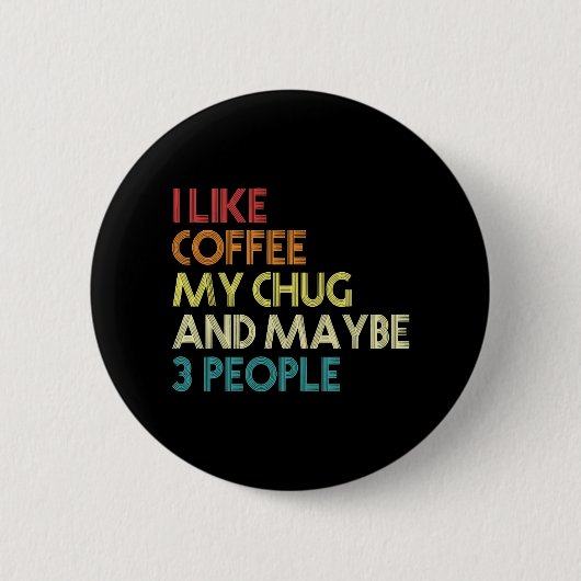 Chug Lover Geschenk Hund Eigentümer Kaffee Lover L Button (Vorderseite)