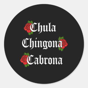 Chula Chingona Cabrona Rose Blume Runder Aufkleber