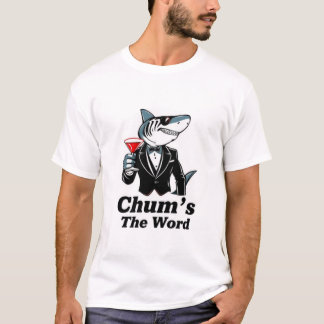 "Chum ist das Wort" T-Shirt