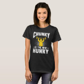 Chunky Is The New Hunky 4 T-Shirt (Vorne ganz)