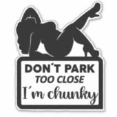 Chunky parken kein nahes Vinyl-Auto Aufkleber (Vorderseite)