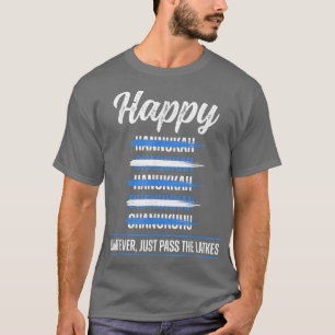 Chunukuhu Latkes Hanukkah T-Shirt