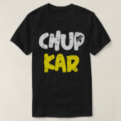 Chup Karo Shut up Funny Hindi Zitat Meme T-Shirt (Design vorne)