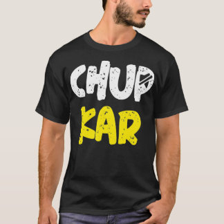 Chup Karo Shut up Funny Hindi Zitat Meme T-Shirt