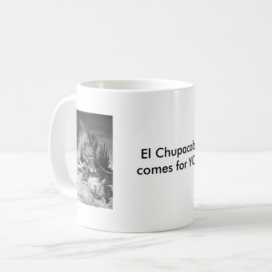 Chupacabra, Chupacabra, ELChupacabra kommt für… Kaffeetasse (Vorderseite Links)