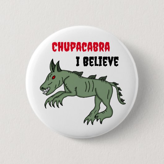 Chupacabra | Ich glaube Button (Vorderseite)