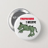 Chupacabra | Ich glaube Button (Vorne & Hinten)