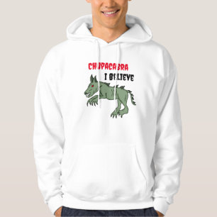 Chupacabra   Ich glaube Hoodie