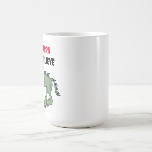 Chupacabra | Ich glaube Verwandlungstasse (Zentrum)