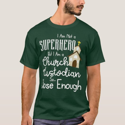 Church Custodian kein Superher Funny T-Shirt (Vorderseite)