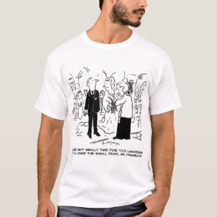 Church Service Wedding Vicar sagt Nein zu Anwälten T-Shirt