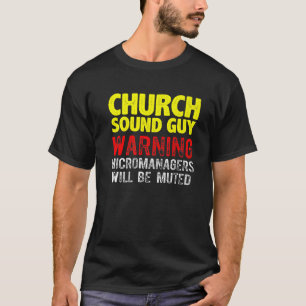 Church Sound Typ Audio Tech Engineer T-Shirt