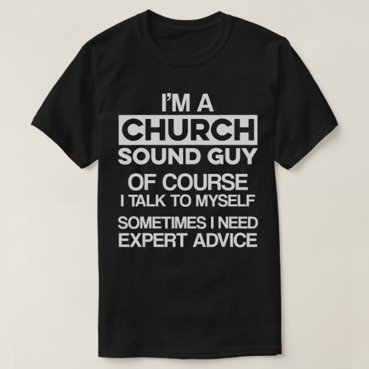 Church Sound Typ Epert Audio Tech Engineer T-Shirt (Design vorne)