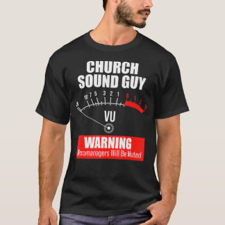 Church Sound Typ Mute Audio Tech Engineer T-Shirt