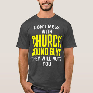 Church Sound Typ Mute Audio Tech Engineer T-Shirt