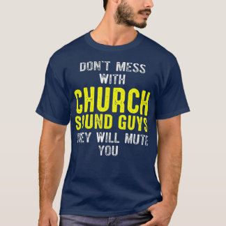Church Sound Typ Mute Audio Tech Engineer T-Shirt
