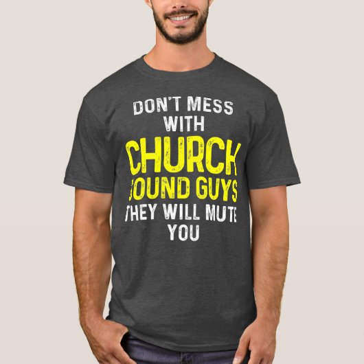 Church Sound Typ Mute Audio Tech Engineer T-Shirt (Vorderseite)