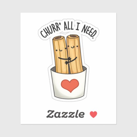Churr All I Need Funny Churros Pub Aufkleber (Blatt)