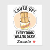 Churr up alles wird okay lustige Churros Pub Aufkleber (Blatt)