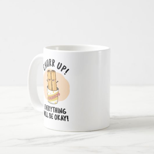 Churr up alles wird okay lustige Churros Pub Kaffeetasse (Vorderseite Links)
