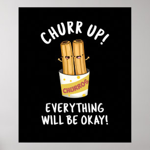 Churr up alles wird okay lustige Churros Pub Poster