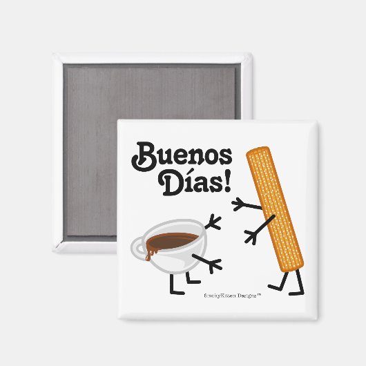 Churro & Chocolate - Buenos Dias! Magnet (Vorderseite/Rückseite)