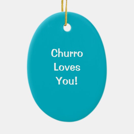 Churro Lieben Sie! Keramik Ornament (Hinten)