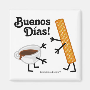 Churro u. Schokolade - Buenos Dias! Magnet