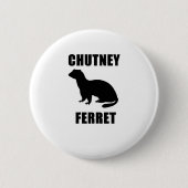 Chutney-Frettchen Button (Vorderseite)