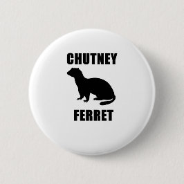 Chutney-Frettchen Button