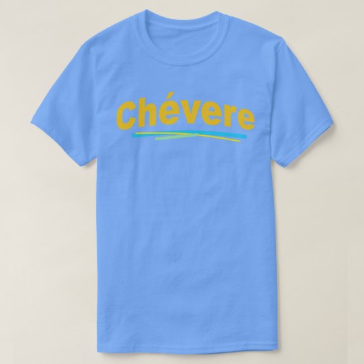 Chvere Cool auf Spanisch 2 T-Shirt (Design vorne)