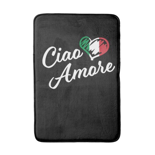 Ciao Amore - Italien Hallo Sweetheart auf Italieni Badematte (Vorderseite Vertikal)