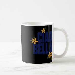 Ciao Bella Blumen Süßes Vintage-Grafik  Kaffeetasse