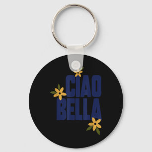 Ciao Bella Blumen Süßes Vintage-Grafik Schlüsselanhänger