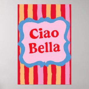 Ciao Bella Farbige Gestreifte Sommerfreude Poster
