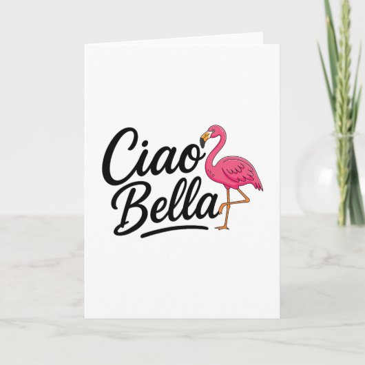 Ciao Bella Flamingo Italien Sommerurlaub Reise  Karte (Vorderseite)