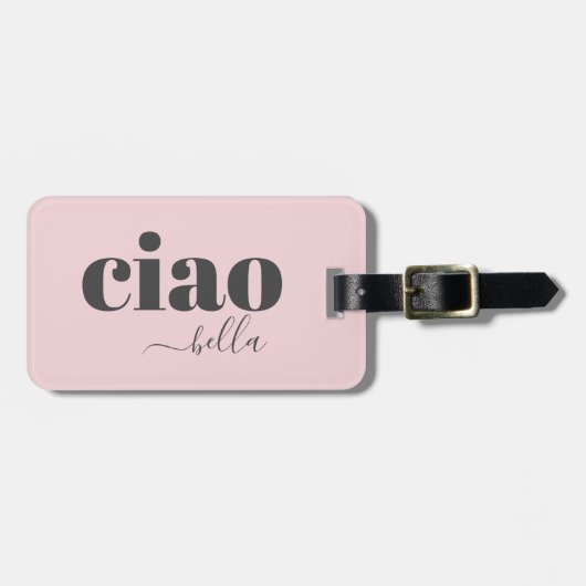 Ciao Bella Hello Beautiful Modern Typografy Gepäckanhänger (Vorderseite horizontal)
