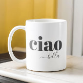 Ciao Bella Hello Beautiful Modern Typografy Kaffeetasse