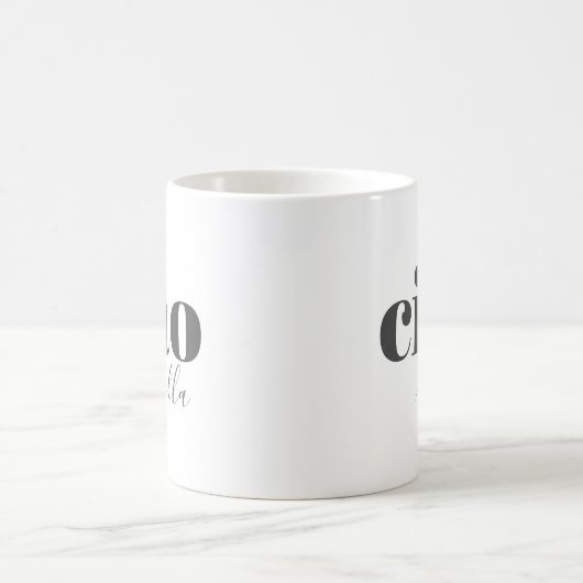Ciao Bella Hello Beautiful Modern Typografy Kaffeetasse (Mittel)