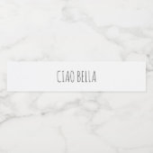 Ciao bella | Hi beautiful Wasserflaschenetikett (Einzelnes Label)