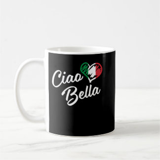 Ciao Bella - Italienisch Hello Beautiful Geschenk Kaffeetasse