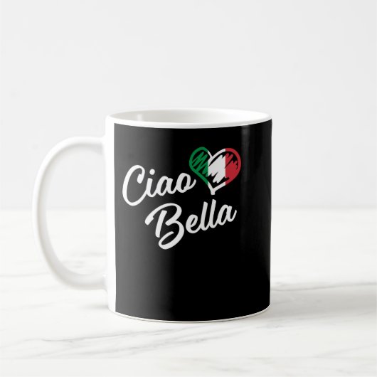Ciao Bella - Italienisch Hello Beautiful Geschenk  Kaffeetasse (Links)