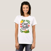 Ciao Bella Italienisch T-Shirt (Vorne ganz)