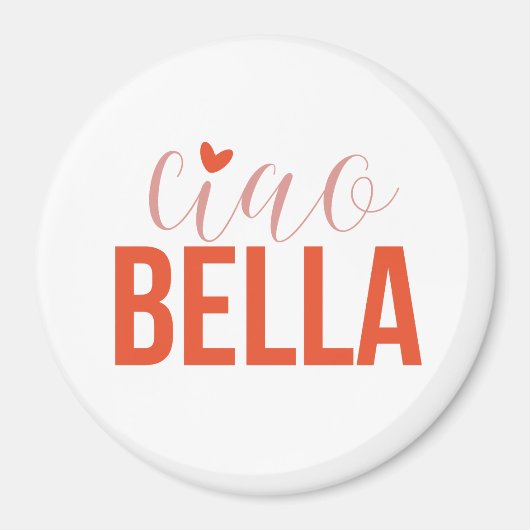 Ciao Bella Italienischer Stil Romantisches Geschen Magnet (Vorne)