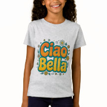 Ciao Bella Mädchen T-Shirt - Italienisches Groovy