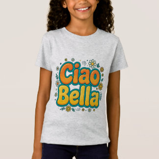 Ciao Bella Mädchen T-Shirt - Italienisches Groovy