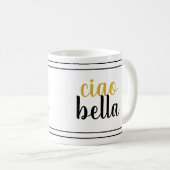 Ciao bella Tasse (VorderseiteRechts)