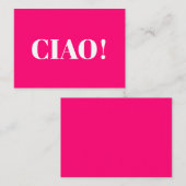Ciao! Ciao, hallo, hi, hot, pink fuchsia, weiße Ka Hinweiskarte (Vorne/Hinten)